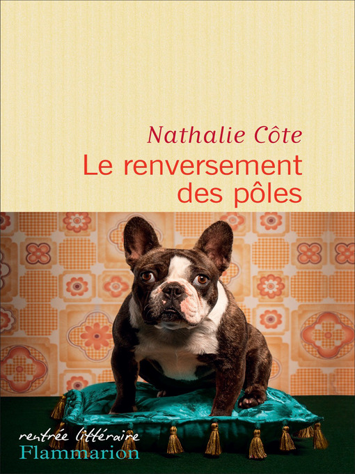 Title details for Le renversement des pôles by Nathalie Côte - Wait list